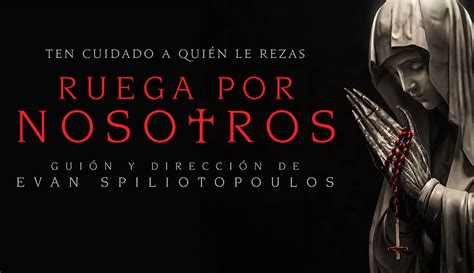 Lo Que Debes Saber De La Nueva Película De Terror Ruega Por Nosotros