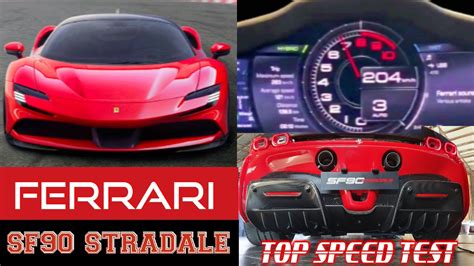 Ferrari Sf90 Stradale Top Speed Test 2021 Acceleration 0 340 Kmh