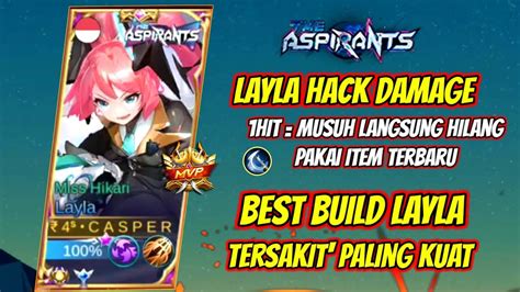 LAYLA HACK DAMAGE BUILD LAYLA TERSAKIT 2022 ITEM LAYLA TERSAKIT TOP