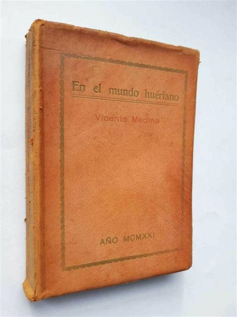 En El Mundo Hu Rfano By Vicente Medina Muy Bien Encuadernaci N De Tapa