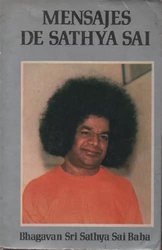 Mensajes De Sathya Sai Bhagavan Sri Sathya Sai Baba Mercadolibre