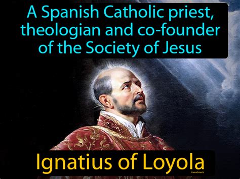 Ignatius Of Loyola Definition Image GameSmartz