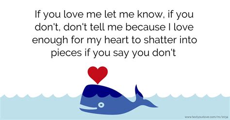 If you love me let me know, if you don't, don't tell me... | Text Message by BaByGirl