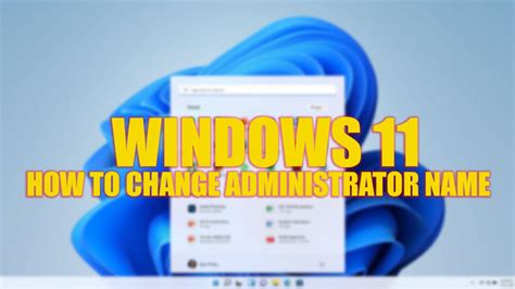 Windows 11 How To Change Administrator Name 2023