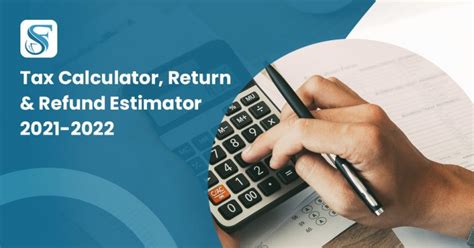 Tax Calculator, Refund Estimator 2021-2022 – Simple Fun Tax