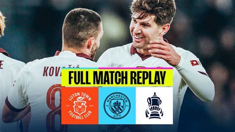 Full Match Replay Luton Town V City