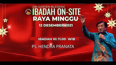 Ibadah Onsite Raya Iii Minggu Gosyen Blessing Des Ps