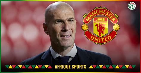 Manchester United frappe fort avec l arrivée de Zidane Laminute info