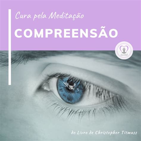 Carta de hoje COMPREENSÃO Descobrir as causas e motivos das emoções