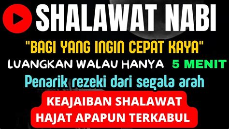 Sholawat Penarik Uang Secara Ghoib Sholawat Jibril Penarik Rezeki Dari Segala Penjuru Sholawat