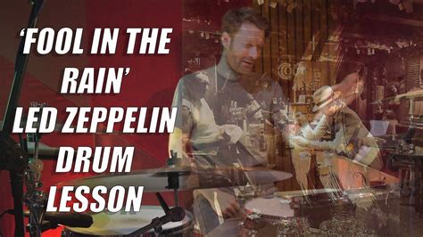 Fool In The Rain Led Zeppelin Drum Lesson Youtube