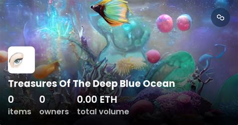 Treasures Of The Deep Blue Ocean Collection Opensea