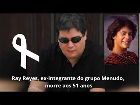 Celebridades Ex Integrante Do Grupo Menudo Ray Reyes Morre Aos