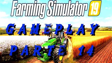 Farming Simulator 19 Gameplay Parte 14 Ps4 Youtube