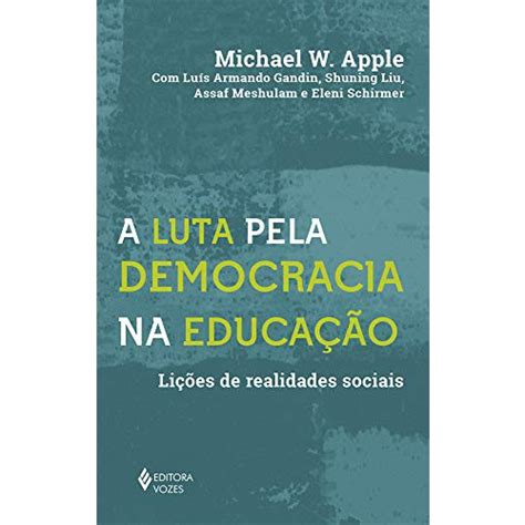 Livro A luta pela democracia na educação Lições de realidades