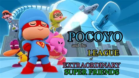 Pocoyo And The League Of The Extraordinary Super Friends Youtube