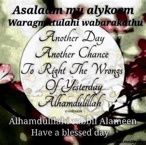 Pin By Surayifa On Asalaamu Alaikum Morning Wish Have A Blessed Day