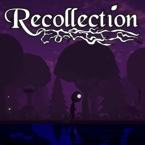 Recollection [Trailers] - IGN