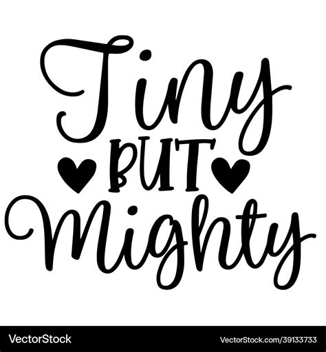 Tiny but mighty inspirational quotes Royalty Free Vector