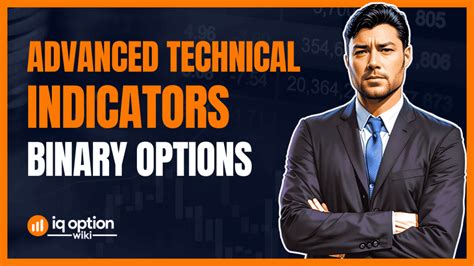 Mastering Advanced Binary Trading Technical Indicators A Comprehensive