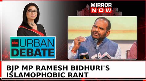 Ramesh Bidhuri S Islamophobic Rant Show Cause Notice Enough For Bjp