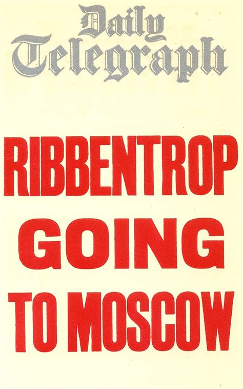 Daily Telegraph Bill Poster Ribbentrop Going To Moscow Flickr