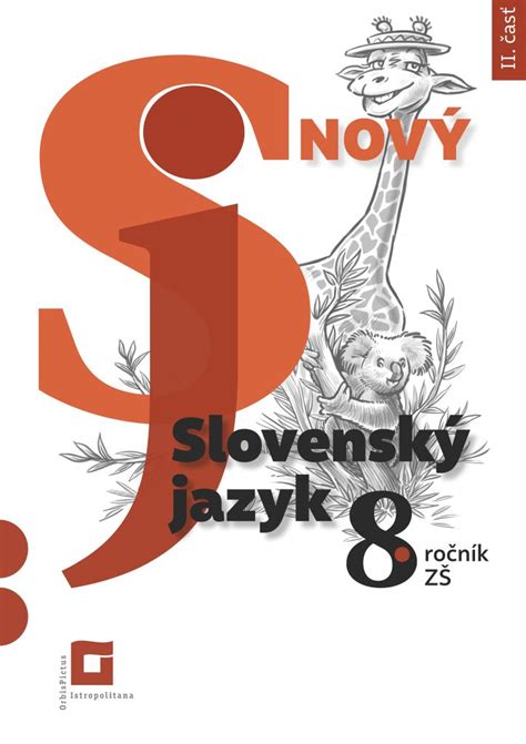 Nový Slovenský Jazyk Pre 8 Ročník ZŠ A 3 Ročník GoŠ 2 časť Orbis