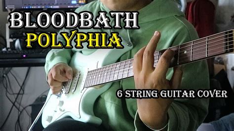 Polyphia Bloodbath Feat Chino Moreno Guitar Cover 6 String