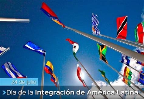 Efem Rides De Julio D A De La Integraci N De Am Rica Latina