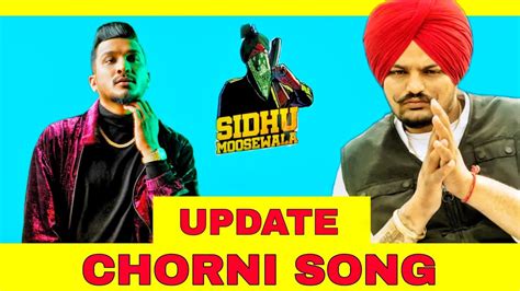 Chorni Song Update Sidhu Moosewala X Divine Tech Music Youtube