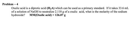 Solved Oxalic Acid Is A Diprotic Acid H2a Which Can Be