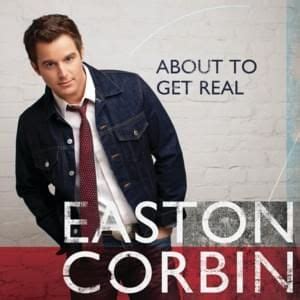 Easton Corbin - All Over The Road Lyrics and Tracklist | Genius