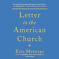 Letter To The American Church By Eric Metaxas