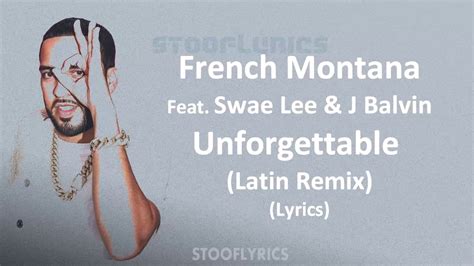 French Montana - Unforgettable (Latin Remix) (Lyrics) Feat. Swae Lee & J Balvin - YouTube