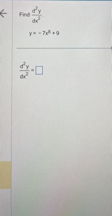 Solved Find Dx2d2y Y−7x89 Dx2d2y