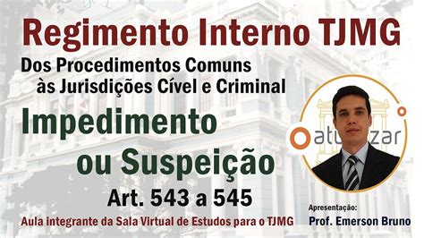 RI TJMG Arts 553 a 555 Impedimento e Suspeição YouTube