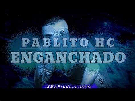 Enganchado De Pablito Hc Youtube