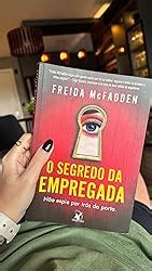 O Segredo Da Empregada A Empregada Livro Mcfadden Freida