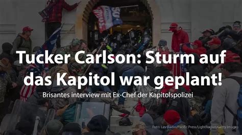 Tucker Carlson Sturm Auf Das Kapitol War Geplant Brisantes Interview