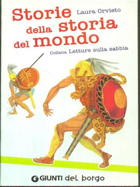 Storie Della Storia Del Mondo Laura Orvieto Libro Usato Giunti