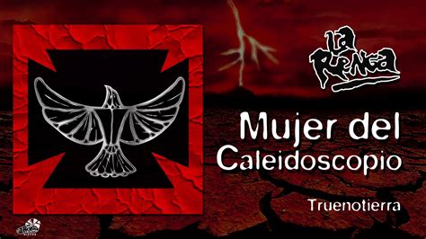 La Renga Mujer Del Caleidoscopio Truenotierra Youtube