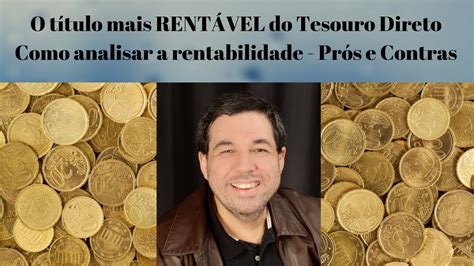 O T Tulo Mais Rent Vel Do Tesouro Direto Como Analisar A