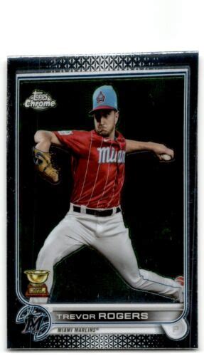 2022 Topps Chrome Trevor Rogers Miami Marlins 15 EBay