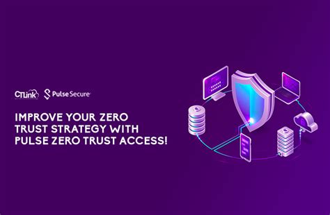 Improve Zero Trust Strategy With Pulse Zero Trust Access Ct Link