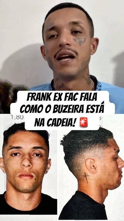 O Buzeira Saiu Da Cadeia - FRANK EX FAC REVELA A REALIDADE DO BUZEIRA DENTRO DA CADEIA 😱🚨 #buzeira ...