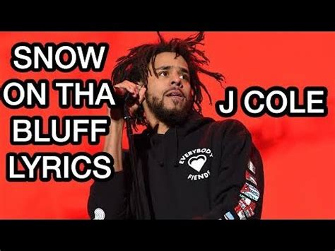 J COLE SNOW ON THA BLUFF LYRICS YouTube