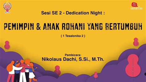 Dedication Night Pemimpin Anak Rohani Yang Bertumbuh Nikolaus Dachi