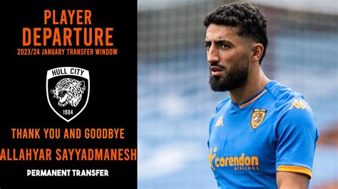 Allahyar Sayyadmanesh Leaves Hull City Youtube