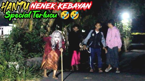 Edisi Hantu Nenek Kebayan Spesial Terlucu Paling Ngakak Granny