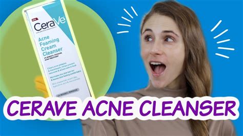 Cerave Acne Foaming Cream Cleanser Review Dr Dray Youtube